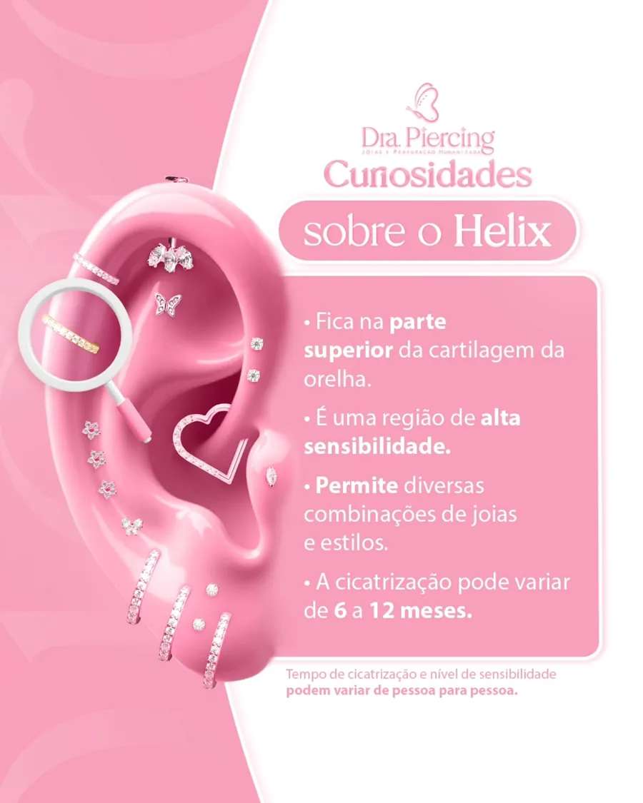 Curiosidades sobre o piercing hélix: cartilagem superior, cicatrização de 6 a 12 meses